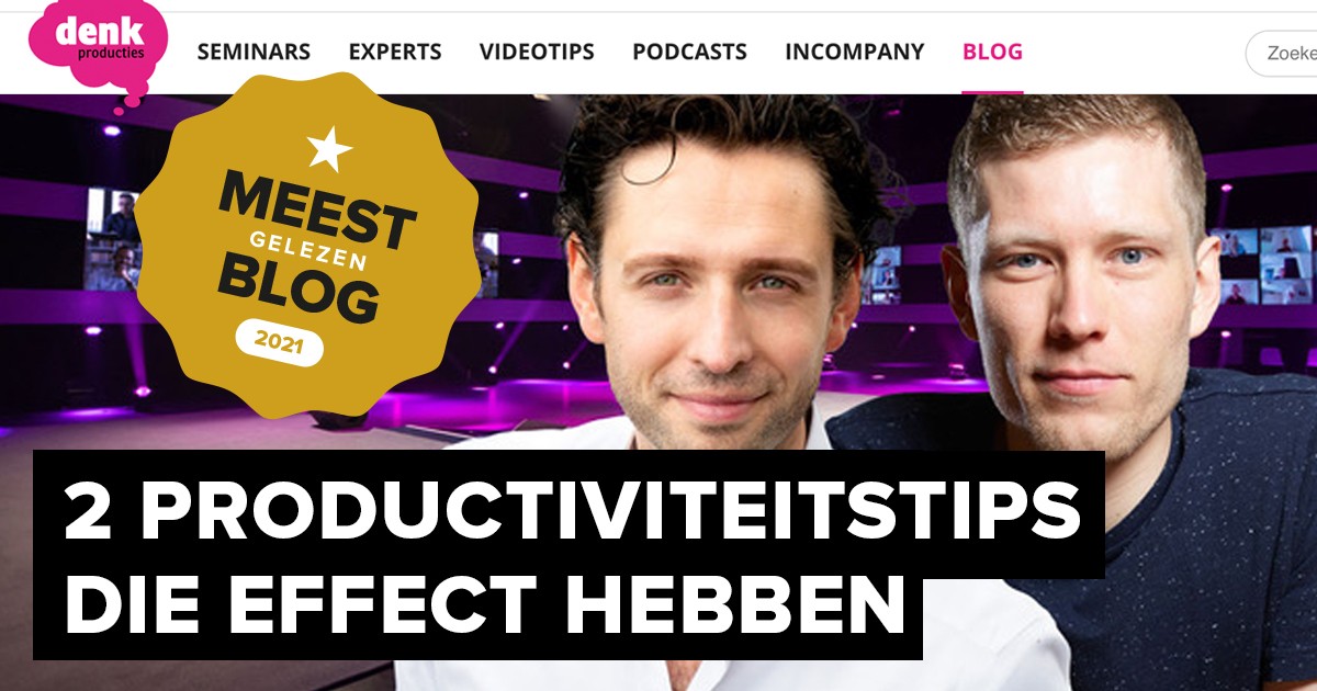 Naar het best gelezen blog: 2 productiviteitstips